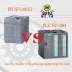 So Sánh PLC Siemens S7-1200 G2 Với S7-300: Hướng Dẫn Chi Tiết Cho Thiết Kế Hệ Thống Tự Động Hóa